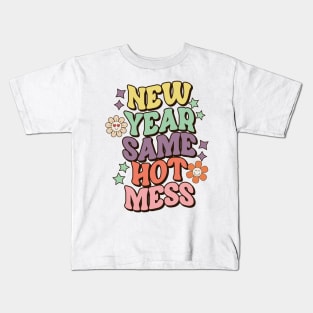 New Year Same Hot Mess Kids T-Shirt